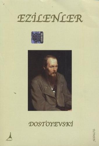 Ezilenler - Fyodor Mihayloviç Dostoyevski - Alter Yayıncılık