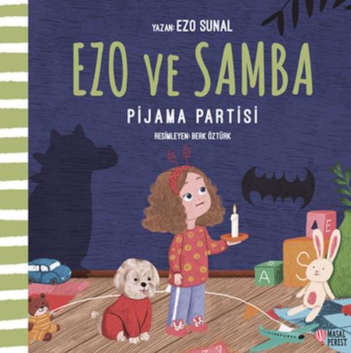 Ezo ve Samba Pijama Partisi - Ezo Sunal - Masalperest Yayınevi
