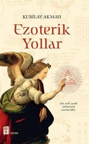 Ezoterik Yollar - Kubilay Akman - Mona Kitap