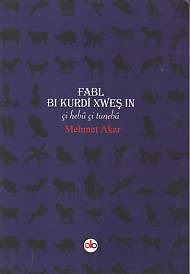 Fabl Bi Kurdi Xweş In - Mehmet Akar - Do Yayınları
