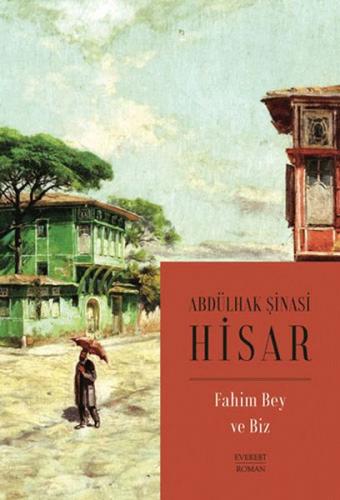Fahim Bey ve Biz (Kitap Boy) - Abdülhak Şinasi Hisar - Everest Yayınla