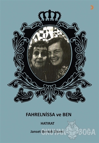 Fahrelnissa ve Ben - Janset Berkok Shami - Cinius Yayınları