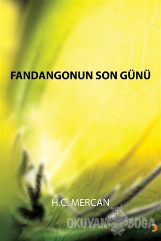 Fandangonun Son Günü - H.C. Mercan - Cinius Yayınları
