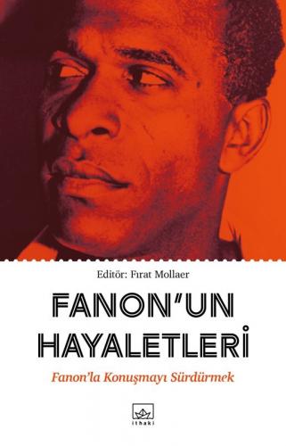 Fanon'un Hayaletleri - Fırat Mollaer - İthaki Yayınları