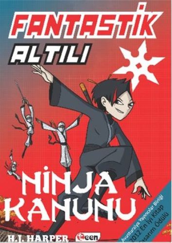 Fantastik Altılı - Ninja Kanunu (4. Kitap) - H. J. Harper - Teen Yayın