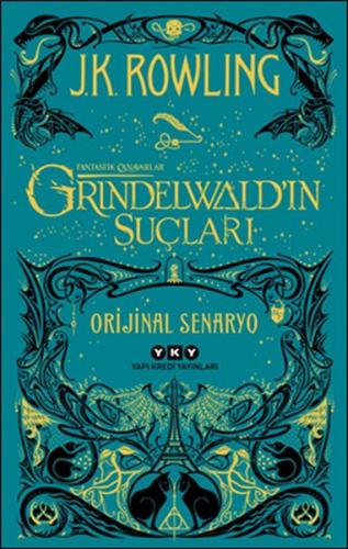 Grindelwald'ın Suçları - Fantastik Canavarlar - J. K. Rowling - Yapı K