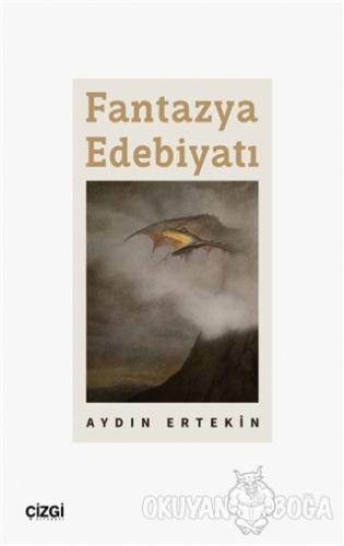 Fantazya Edebiyatı - Aydın Ertekin - Çizgi Kitabevi Yayınları