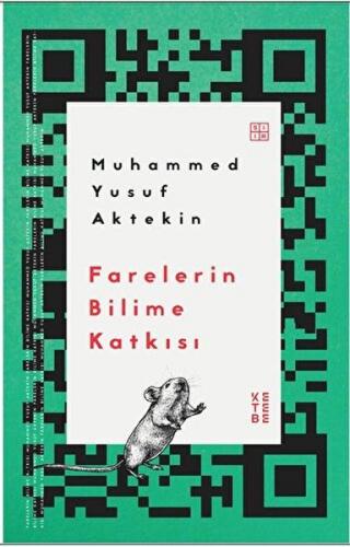 Farelerin Bilime Katkısı - Muhammed Yusuf Aktekin - Ketebe Yayınları