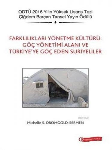 Farklılıkları Yönetme Kültürü: Göç Yönetimi Alanı ve Türkiye'ye Göç Ed