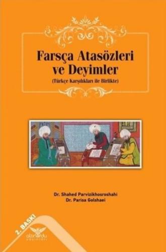 Farsça Atasözleri ve Deyimler - Parisa Golshaei - Altınordu Yayınları