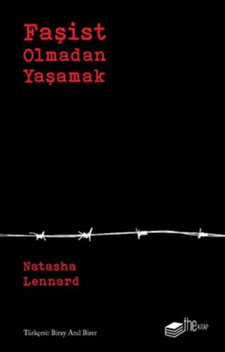 Faşist Olmadan Yaşamak - Natasha Lennard - The Kitap
