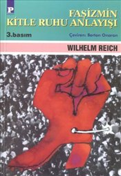 Faşizmin Kitle Ruhu Anlayışı - Wilhelm Reich - Payel Yayınları