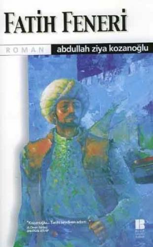 Fatih Feneri - Abdullah Ziya Kozanoğlu - Bilge Kültür Sanat