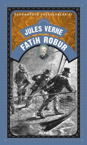 Fatih Robur - Jules Verne - Alfa Yayınları