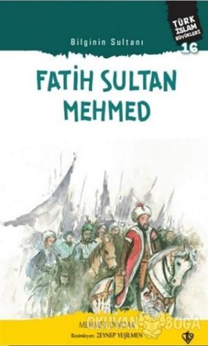 Fatih Sultan Mehmed - Bilginin Sultanı - Mehmet Dindar - Türkiye Diyan