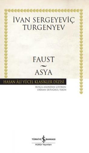 Faust - Asya (Ciltli) - İvan Sergeyeviç Turgenyev - İş Bankası Kültür 