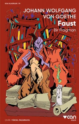 Faust: Bir Fragman - Johann Wolfgang von Goethe - Can Sanat Yayınları