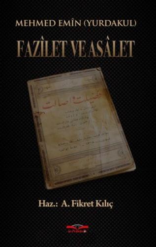 Fazilet ve Asalet - Mehmed Emin Yurdakul - Köprü Kitapları