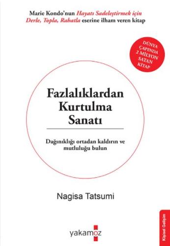 Fazlalıklardan Kurtulma Sanatı - Nagisa Tatsumi - Yakamoz Yayınları