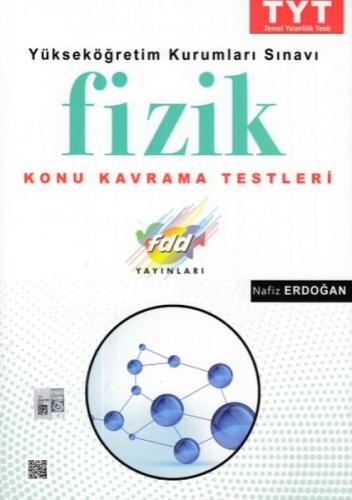 TYT Fizik Konu Kavrama Testleri - Nafiz Erdoğan - Fdd Yayınları