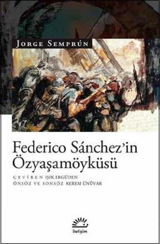 Federico Sanchez'in Özyaşamöyküsü - Jorge Semprun - İletişim Yayınevi