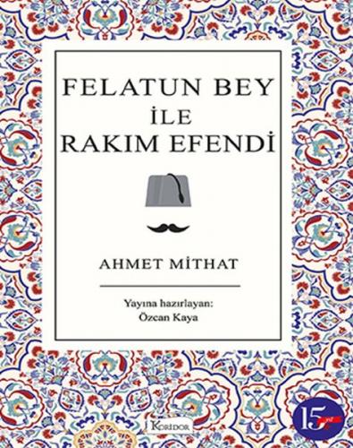 Felatun Bey ile Rakım Efendi (Ciltli) - Ahmet Mithat - Koridor Yayıncı
