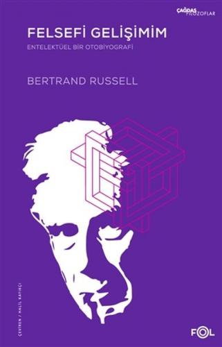 Felsefi Gelişimim - Bertrand Russell - Fol Kitap