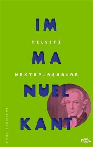 Felsefi Mektuplaşmalar - Immanuel Kant - Fol Kitap