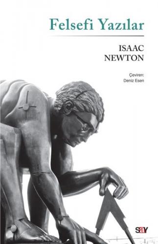 Felsefi Yazılar - Isaac Newton - Say Yayınları