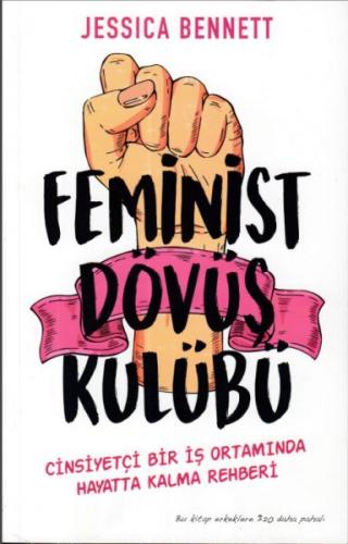 Feminist Dövüş Kulübü - Jessica Bennett - İndigo Kitap