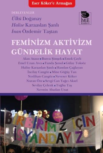 Feminizm Aktivizm Gündelik Hayat - Kolektif - İmge Kitabevi Yayınları