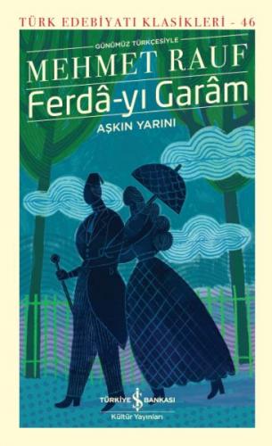 Ferdâ-yı Garâm-Aşkın Yarını - Türk Edebiyatı Klasikleri(Şömizli) - Meh