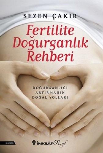 Fertilite Doğurganlık Rehberi - Sezen Çakır - İnkılap Kitabevi