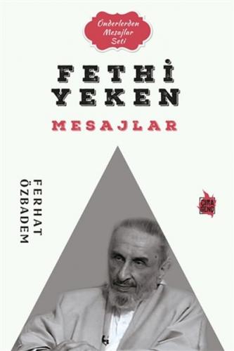 Fethi Yelken Mesajlar - Ferhat Özbadem - Çıra Yayınları