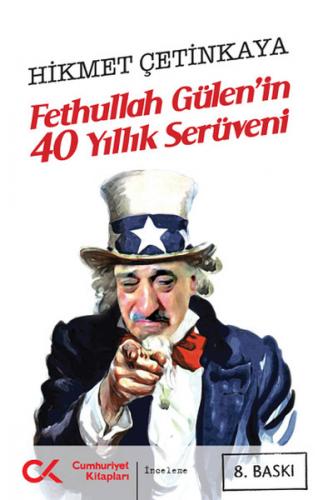 Fethullah Gülen'in 40 Yıllık Serüveni - Hikmet Çetinkaya - Cumhuriyet 