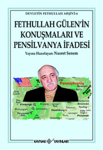 Fethullah Gülen'in Konuşmaları ve Pensilvanya İfadesi - Nusret Senem -