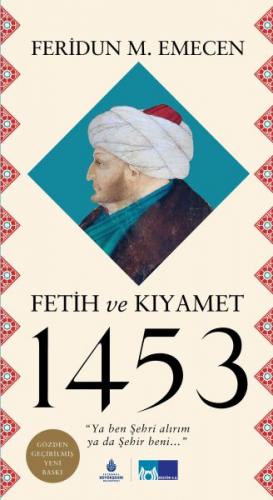 Fetih ve Kıyamet 1453 (Ciltli) - Feridun M. Emecen - Kültür A.Ş.