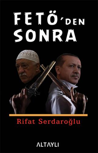 Fetö'den Sonra - Rifat Serdaroğlu - Altaylı Yayınları
