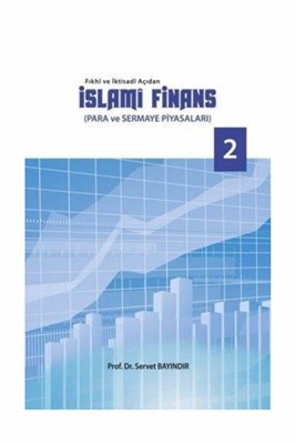 Fıkhi ve İktisadi Açıdan İslami Finans - Servet Bayındır - Süleymaniye