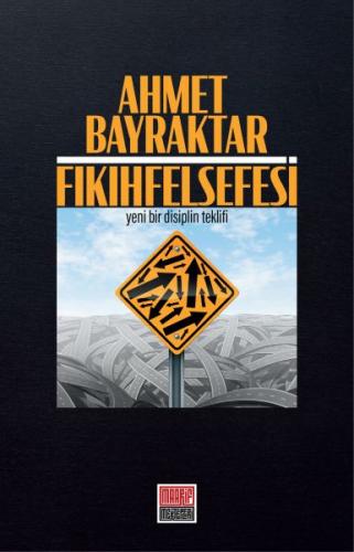 Fıkıh Felsefesi - Ahmet Bayraktar - Maarif Mektepleri