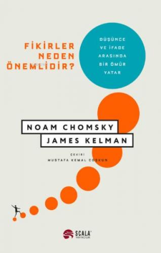 Fikirler Neden Önemlidir - Noam Chomsky - Scala Yayıncılık