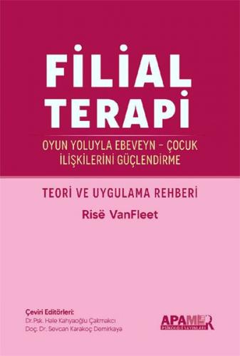 Filial Terapi - Rise VanFleet - APAMER Psikoloji Yayınları