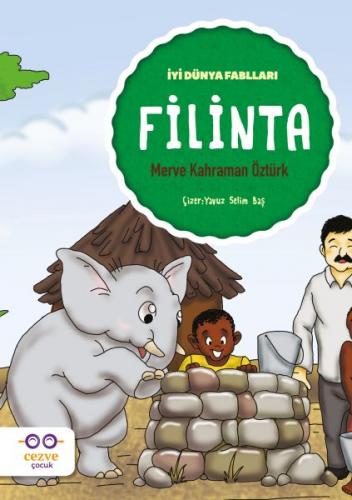 Filinta - İyi Dünya Fablları - Merve Kahraman Öztürk - Cezve Çocuk