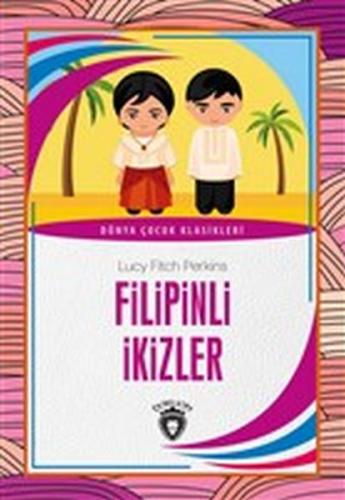 Filipinli İkizler - Lucy Fitch Perkins - Dorlion Yayınevi