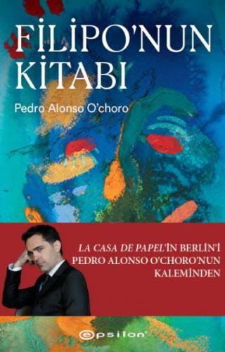 Filipo'nun Kitabı - Pedro Alonso O'choro - Epsilon Yayınevi