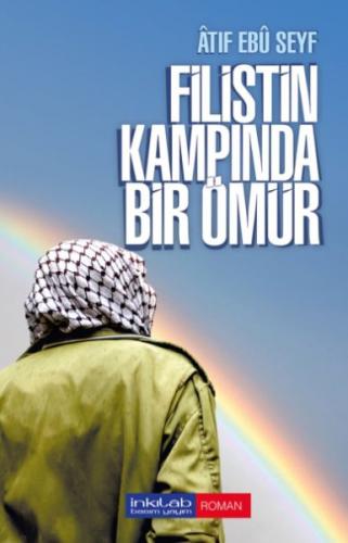 Filistin Kampında Bir Ömür - Atıf Ebu Seyf - İnkılab Yayınları