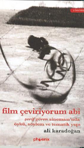 Film Çeviriyorum Abi - Ali Karadoğan - Phoenix Yayınevi