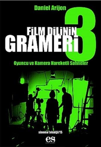 Film Dilinin Grameri 3 Oyuncu ve Kamera Hareketli Sahneler - Daniel Ar