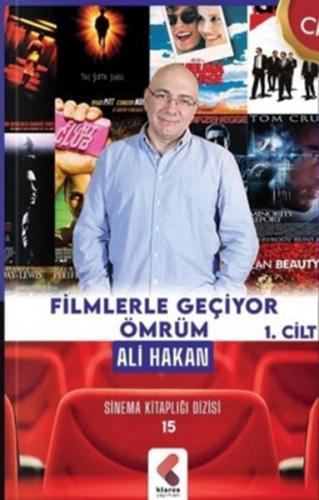 Filmlerle Geçiyor Ömrüm 1. Cilt - Ali Hakan - Klaros Yayınları