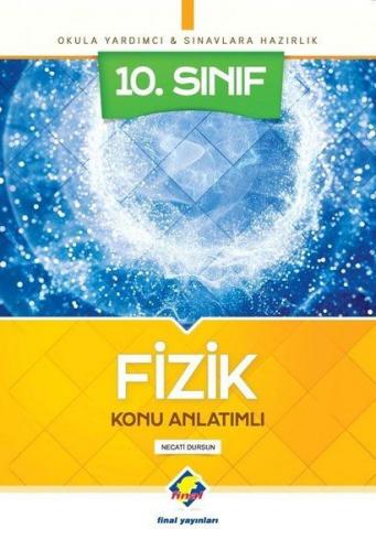 10. Sınıf Fizik Konu Anlatımlı - Necati Dursun - Final Yayınları